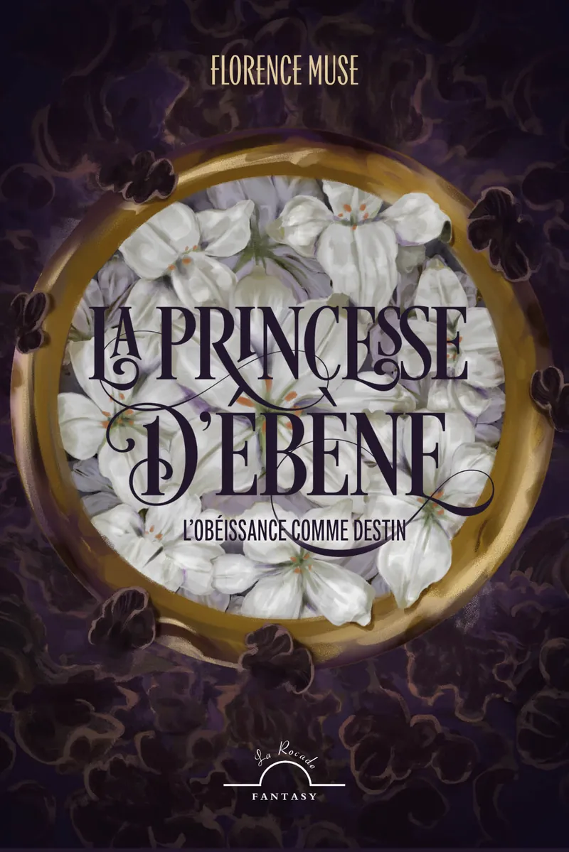 Couverture du roman La Princesse d'Ébène, Tome 1 : L'obéissance comme destin, de Florence Muse